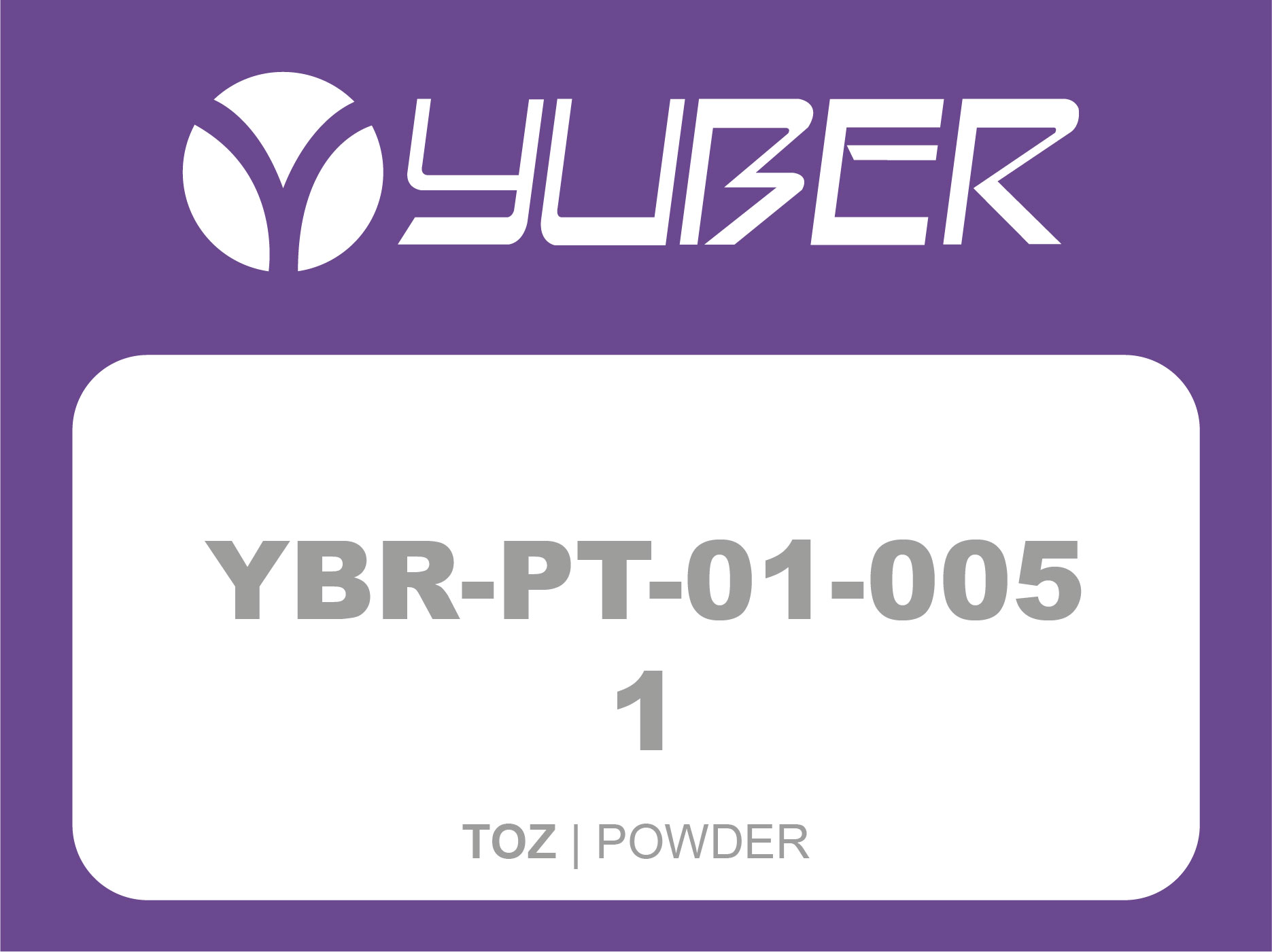 YBR PT 01 005 1 Toz Yuber Metalurji